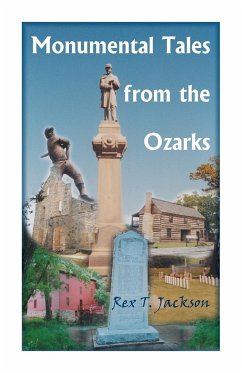 Monumental Tales from the Ozarks - Jackson, Rex T