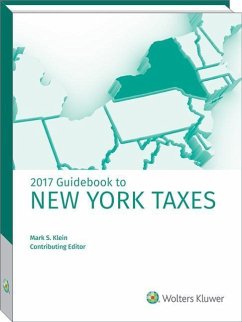 New York Taxes, Guidebook to (2017) - Klein, Mark S.