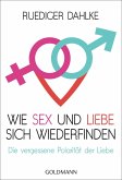 Wie Sex und Liebe sich wieder finden