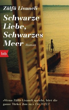 Schwarze Liebe, schwarzes Meer - Livaneli, Zülfü