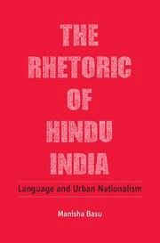 The Rhetoric of Hindu India - Basu, Manisha