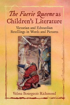 The Faerie Queene as Children's Literature - Richmond, Velma Bourgeois