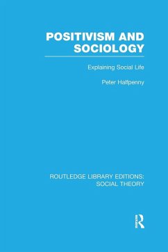 Positivism and Sociology - Halfpenny, Peter