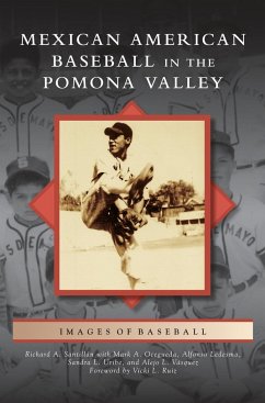 Mexican American Baseball in the Pomona Valley - Santillan, Richard A.