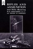 Rifles and Ammunition, and Rifle Shooting 1915