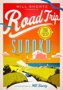 Will Shortz Presents Road Trip Sudoku: 200 Puzzles on the Go - Shortz, Will