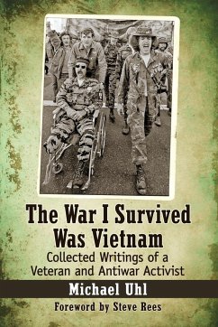 The War I Survived Was Vietnam - Uhl, Michael