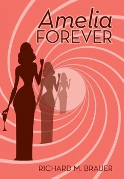 Amelia Forever - Brauer, Richard M.