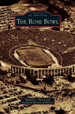 Rose Bowl - Turner, Michelle L.; Pasadena Museum of History