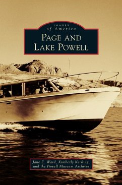 Page and Lake Powell - Ward, Jane E.; Keisling, Kimberly; Powell Museum Archives