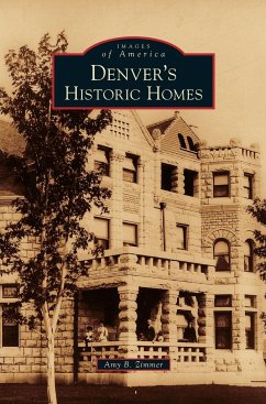Denver's Historic Homes - Zimmer, Amy B.