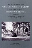 Account of the Operations in Burma Carried Out by Probyn's Horse During February, March and April 1945