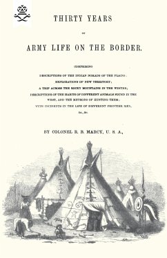 THIRTY YEARS OF ARMY LIFE ON THE BORDER 1866 - Marcy, Col. R. B.