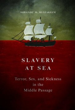 Slavery at Sea - Mustakeem, Sowande M