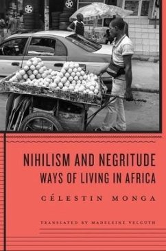 Nihilism and Negritude: Ways of Living in Africa - Monga, Célestin;Velguth, Madeleine