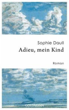 Adieu, mein Kind - Daull, Sophie