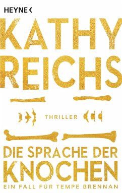 Die Sprache der Knochen / Tempe Brennan Bd.18 - Reichs, Kathy