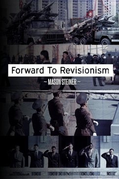 Forward To Revisionism - Steiner, Mason