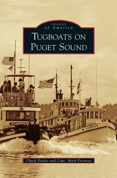 Tugboats on Puget Sound - Fowler, Chuck; Freeman, Mark