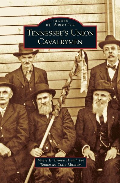 Tennessee's Union Cavalrymen Tennessee's Union Cavalrymen