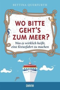 Wo bitte geht's zum Meer? - Querfurth, Bettina