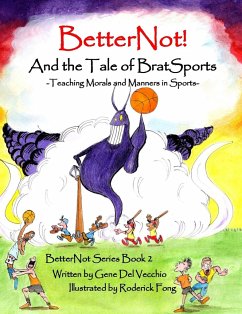 BetterNot! And the Tale of Brat Sports - Del Vecchio, Gene