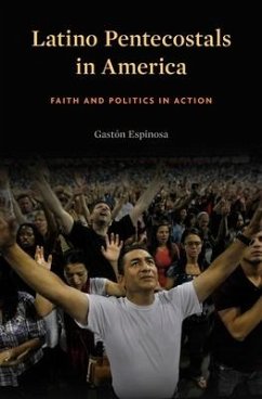 Latino Pentecostals in America - Espinosa, Associate Professor Gaston (Claremont McKenna College)