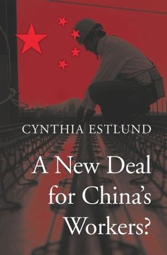 A New Deal for China's Workers? - Estlund, Cynthia (Columbia University)