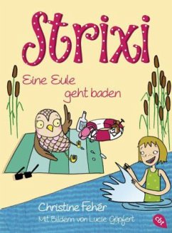 Eine Eule geht baden / Strixi Bd.3 - Fehér, Christine