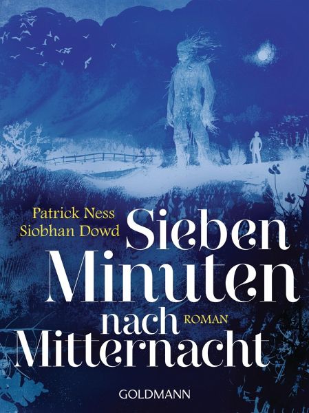 Sieben Minuten nach Mitternacht von Patrick Ness; Siobhan Dowd als  Taschenbuch - Portofrei bei bücher.de