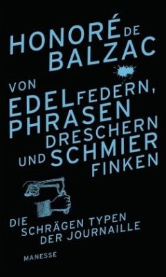 Von Edelfedern, Phrasendreschern und Schmierfinken - Balzac, Honoré de
