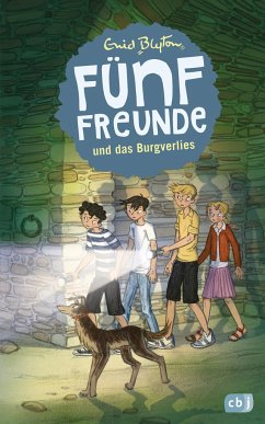 Fünf Freunde und das Burgverlies / Fünf Freunde Bd.18 - Blyton, Enid