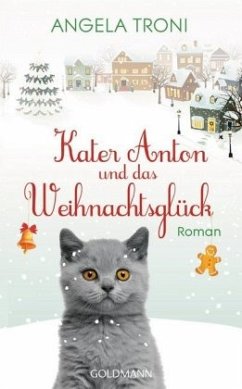 Kater Anton und das Weihnachtsglück - Troni, Angela