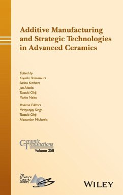 Additive Manufacturing and Strategic Technologies in Advanced Ceramics