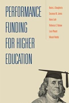 Performance Funding for Higher Education - Natow, Rebecca S.; Reddy, Vikash; Pheatt, Lara
