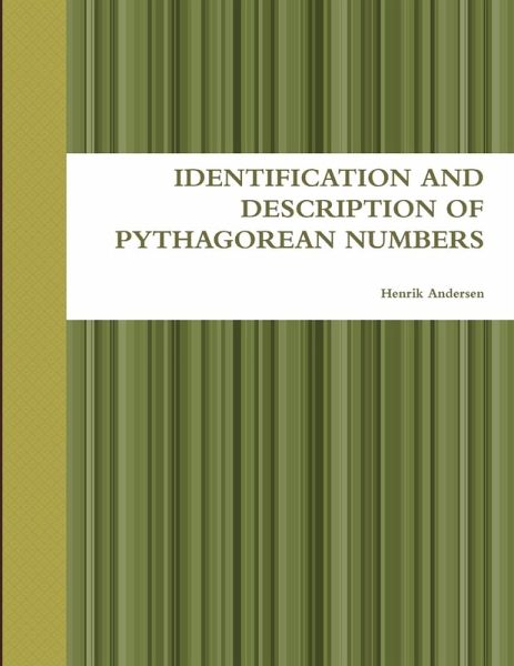 IDENTIFICATION AND DESCRIPTION OF PYTHAGOREAN NUMBERS IDENTIFICATION AND DESCRIPTION OF PYTHAGOREAN NUMBERS