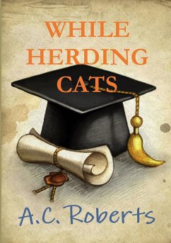 While Herding Cats - Roberts, A. C.