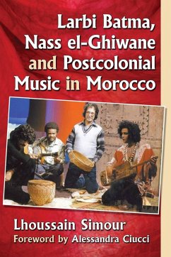 Larbi Batma, Nass el-Ghiwane and Postcolonial Music in Morocco - Simour, Lhoussain