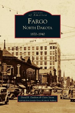 Fargo, North Dakota - Strom, Claire; Danborn, David B.; Danbom, David B.