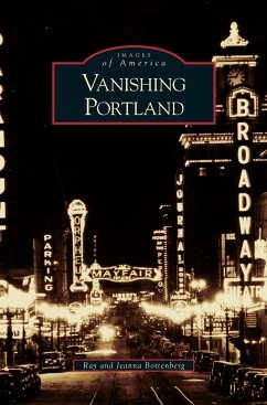 Vanishing Portland - Bottenberg, Ray; Bottenberg, Jeanna