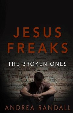 Jesus Freaks: The Broken Ones - Randall, Andrea
