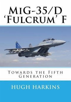 MiG-35/D 'Fulcrum' F: Towards the Fifth Generation - Harkins, Hugh