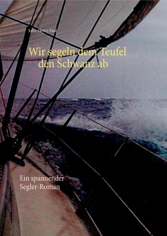 Wir segeln dem Teufel den Schwanz ab - Paul, John-Henry