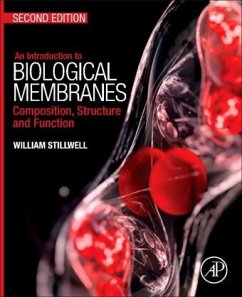 An Introduction to Biological Membranes - Stillwell, William