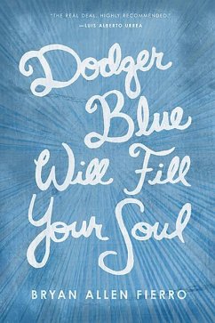 Dodger Blue Will Fill Your Soul - Fierro, Bryan Allen