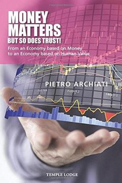 Money Matters, But So Does Trust! - Archiati, Pietro