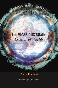 The Vicarious Brain, Creator of Worlds - Berthoz, Alain