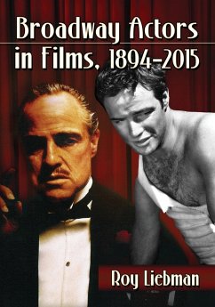 Broadway Actors in Films, 1894-2015 - Liebman, Roy