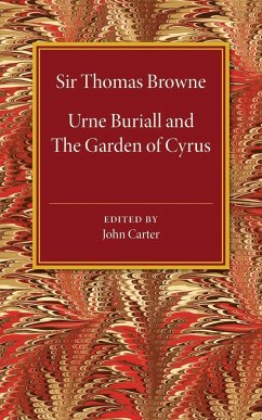 Urne Buriall and the Garden of Cyrus - Browne, Thomas