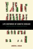 Life Histories of Genetic Disease: Patterns and Prevention in Postwar Medical Genetics